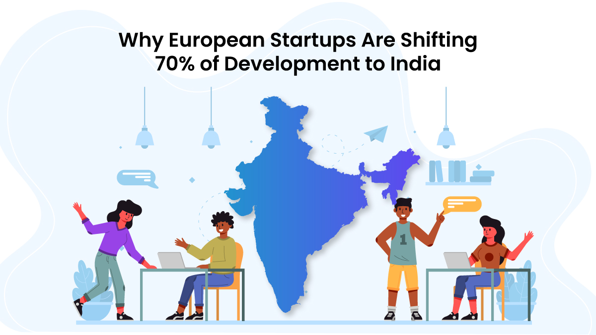 The Explosive Growth of Indian Development: Why European Startups Are Joining In