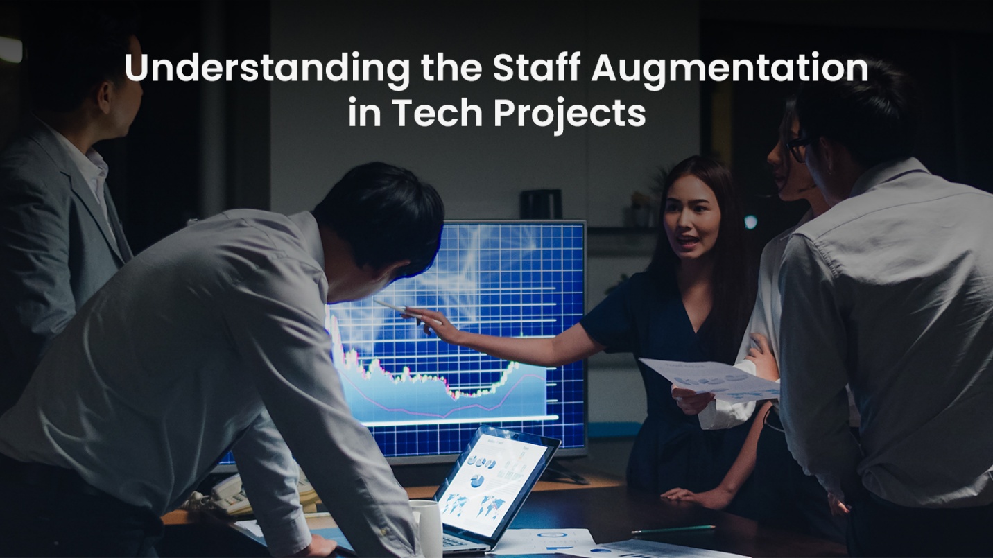Understanding the Staff Augmentation in Tech Projects