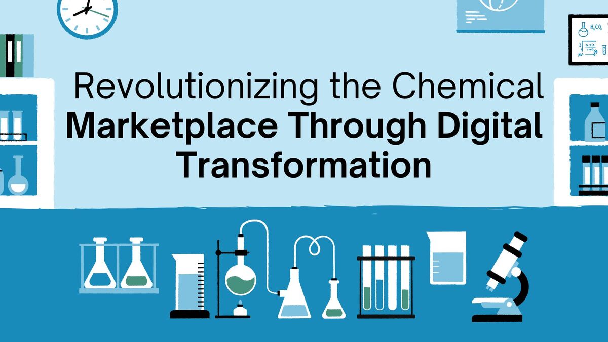 Revolutionary Digital Transformation in the Chemical Marketplace