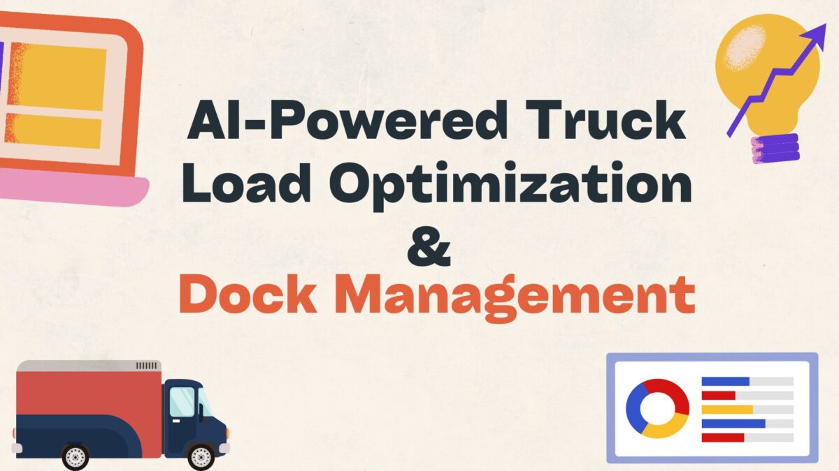AI-Powered Truck Load Optimization & Dock Management