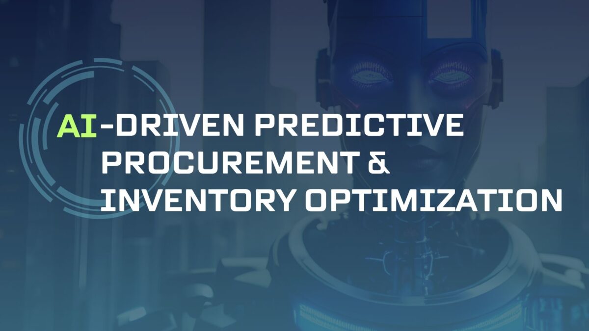 AI-Driven Predictive Procurement & Inventory Optimization