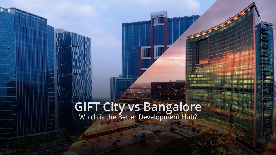 GIFT City vs Bangalore: Best Development Hub in India