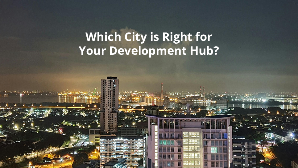 Which City is Right for Your Development Hub