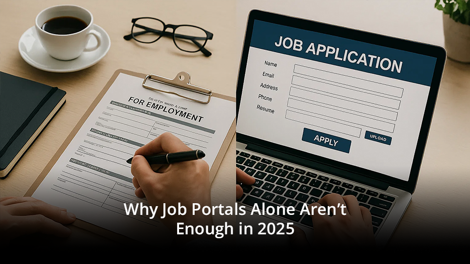 Job Portals Alone Aren’t Enough