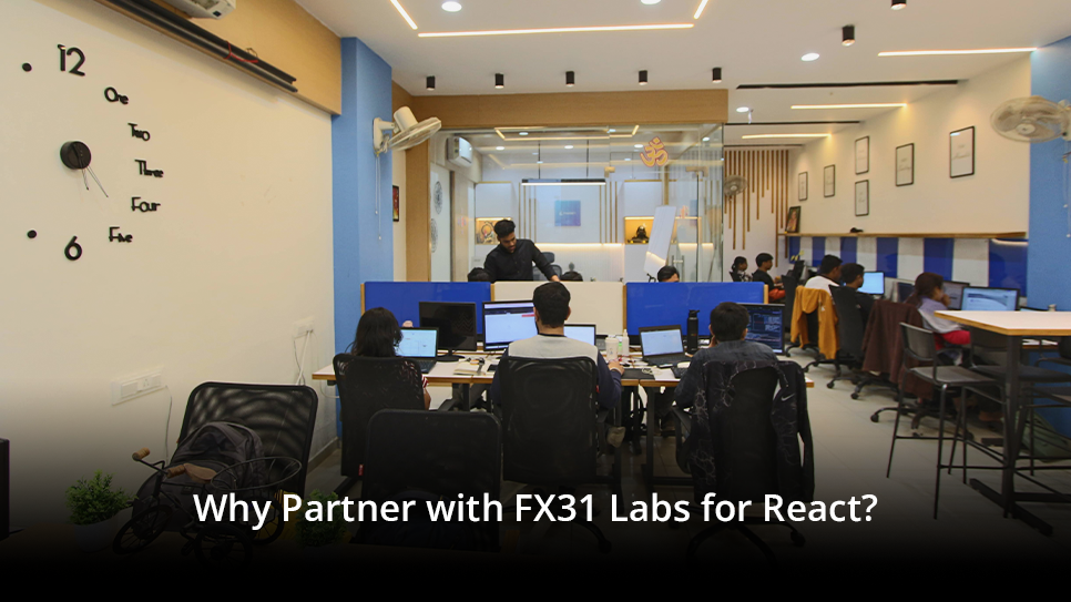 Why Partner with FX31 Labs for React 