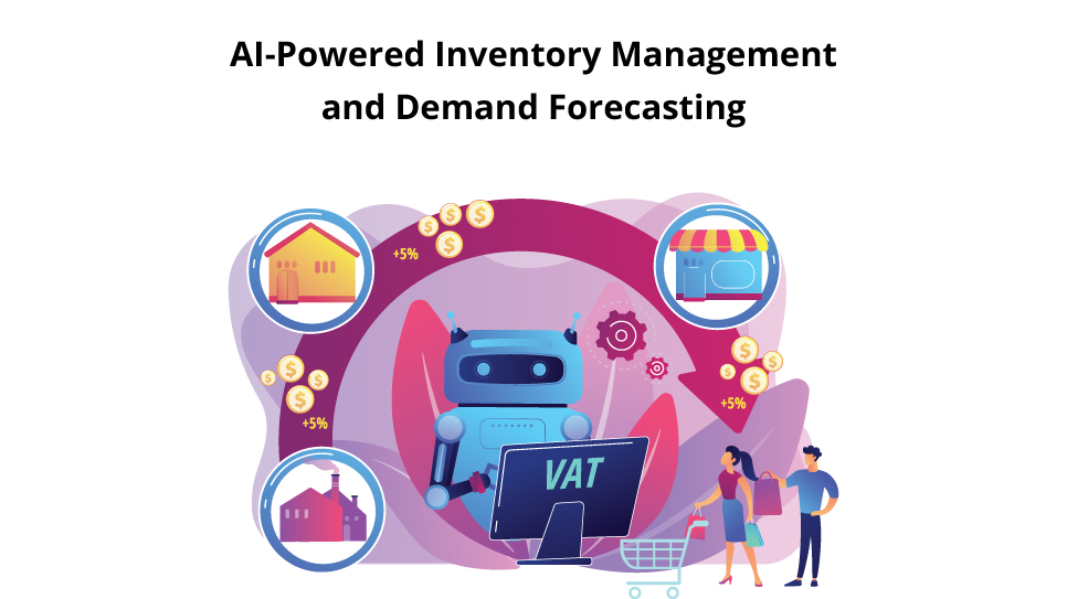 AI-Powered Inventory Management and Demand Forecasting