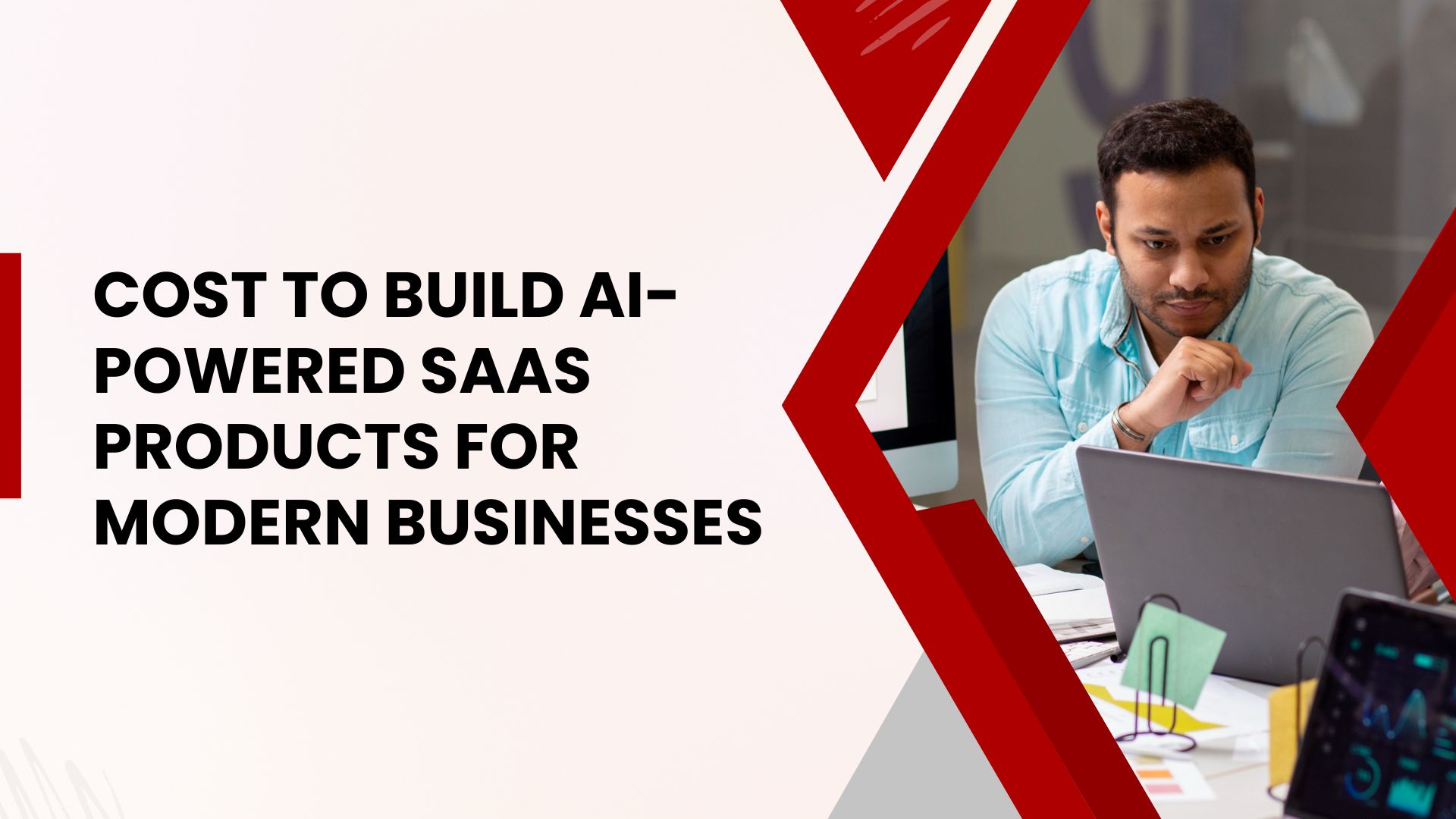 Cost to Build AI-Powered SaaS Products for Modern Businesses