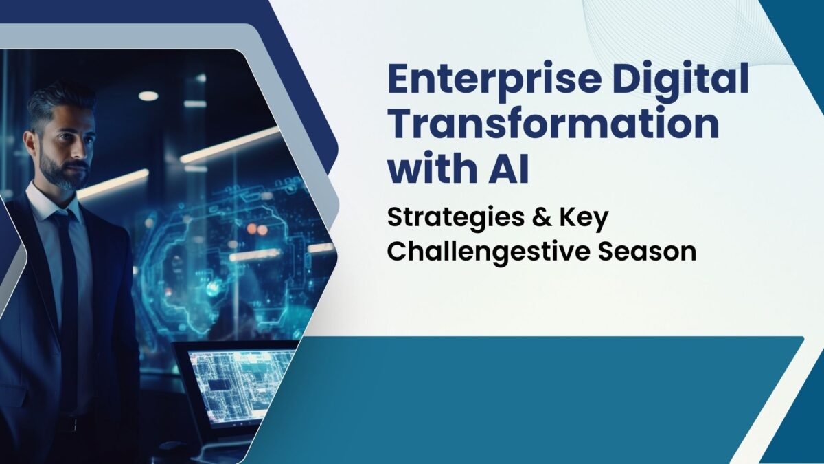 Enterprise Digital Transformation with AI Strategy & Challenges