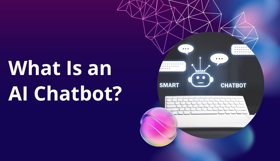What Is an AI Chatbot