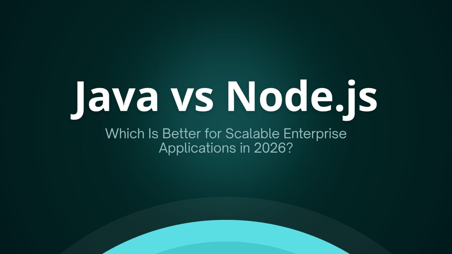 Java vs Node.js: Best Choice for Scalable Apps in 2026