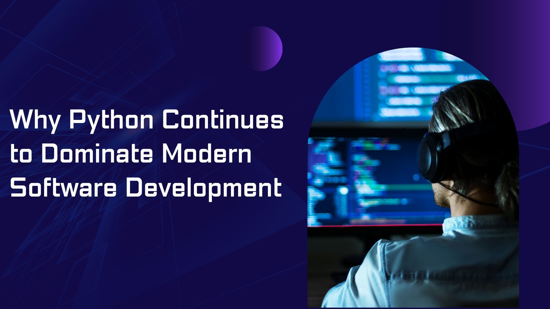 Why Python Continues to Dominate Modern Software Development