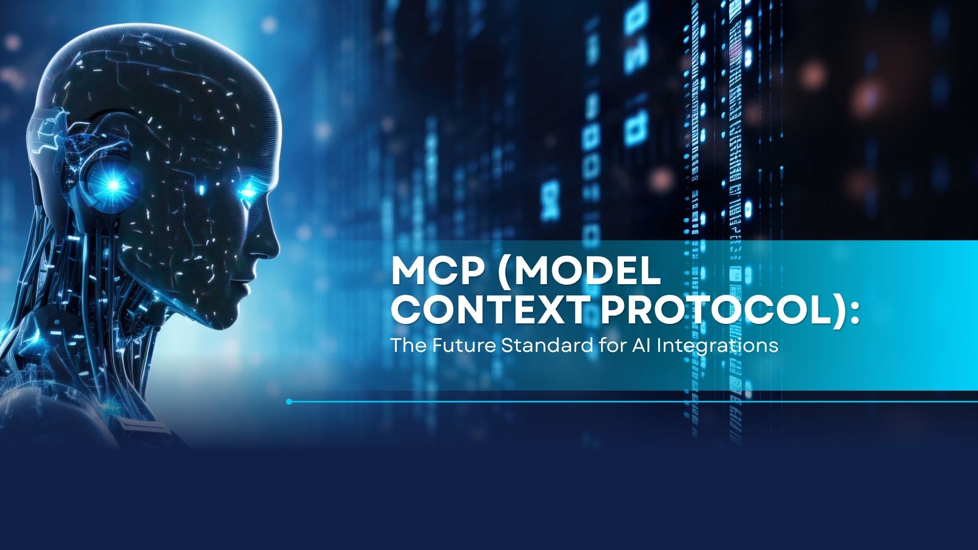 MCP (Model Context Protocol): The Future Standard for AI Integrations
