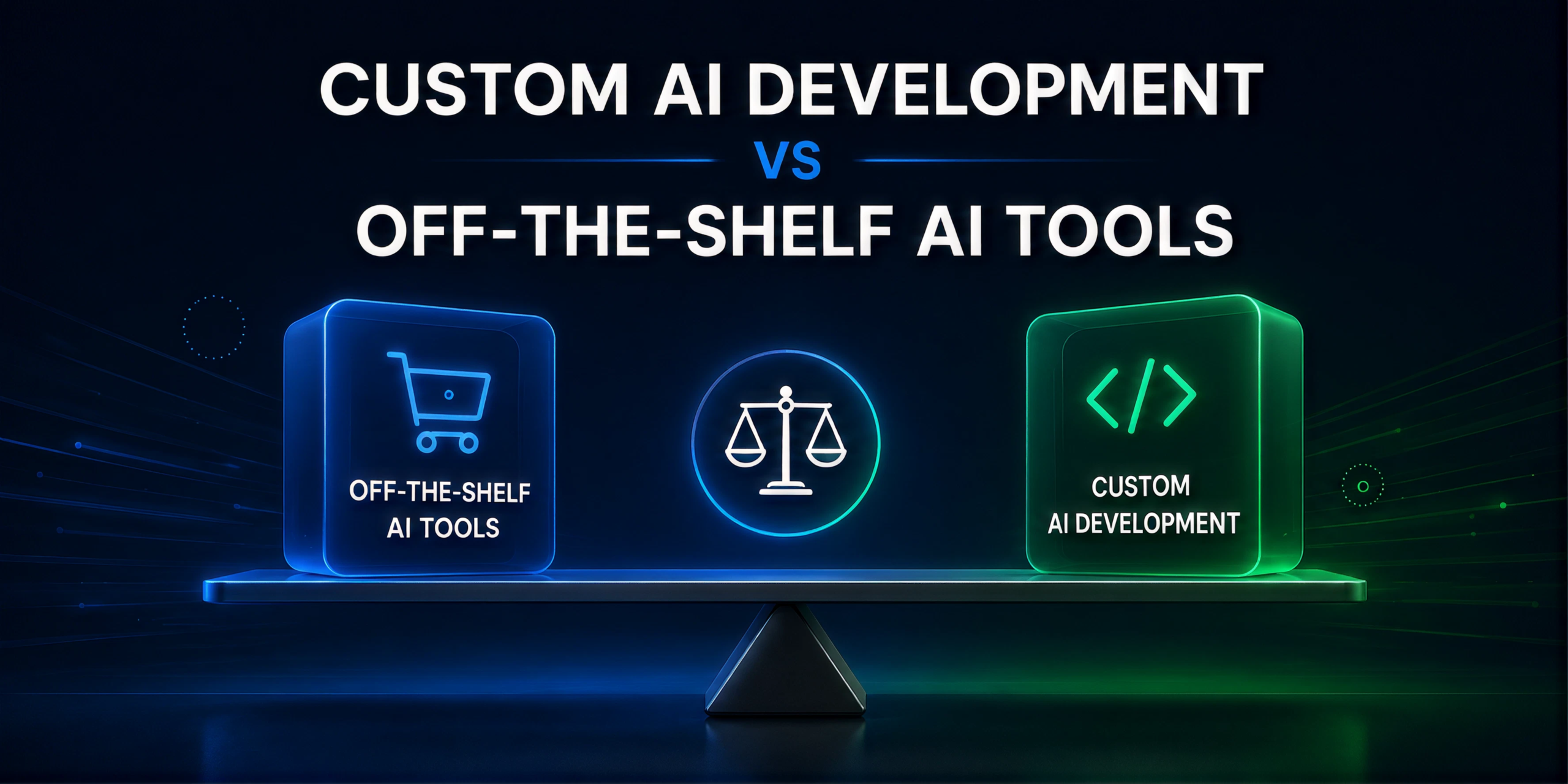 Custom AI Development vs Off-the-Shelf AI Tools: Which Is Best for Enterprise AI ROI?