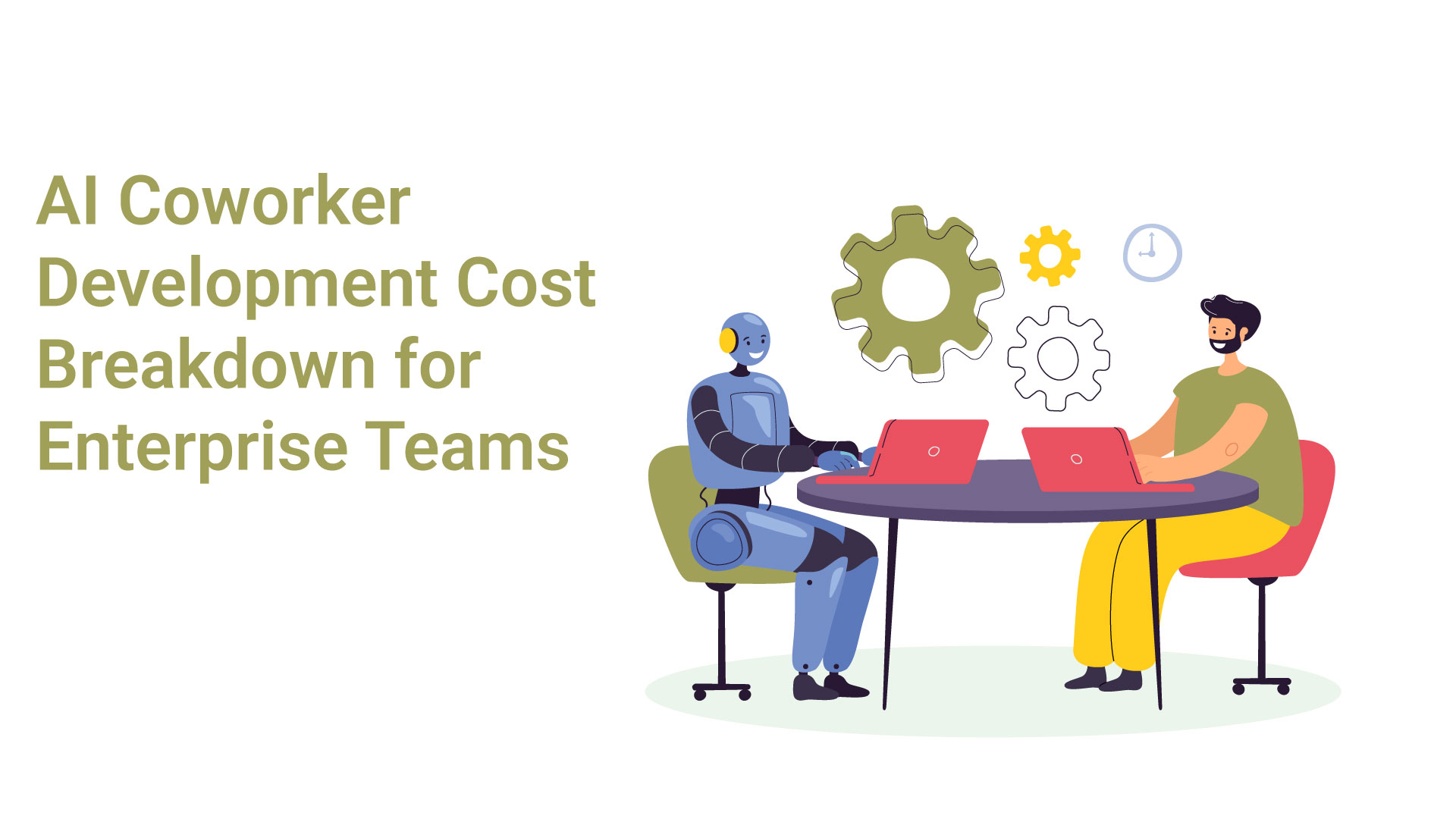 AI Coworker Development Cost Breakdown for Enterprise Teams