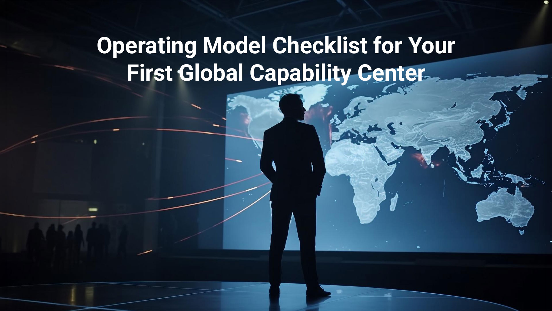 Operating Model Checklist for Your First Global Capability Center