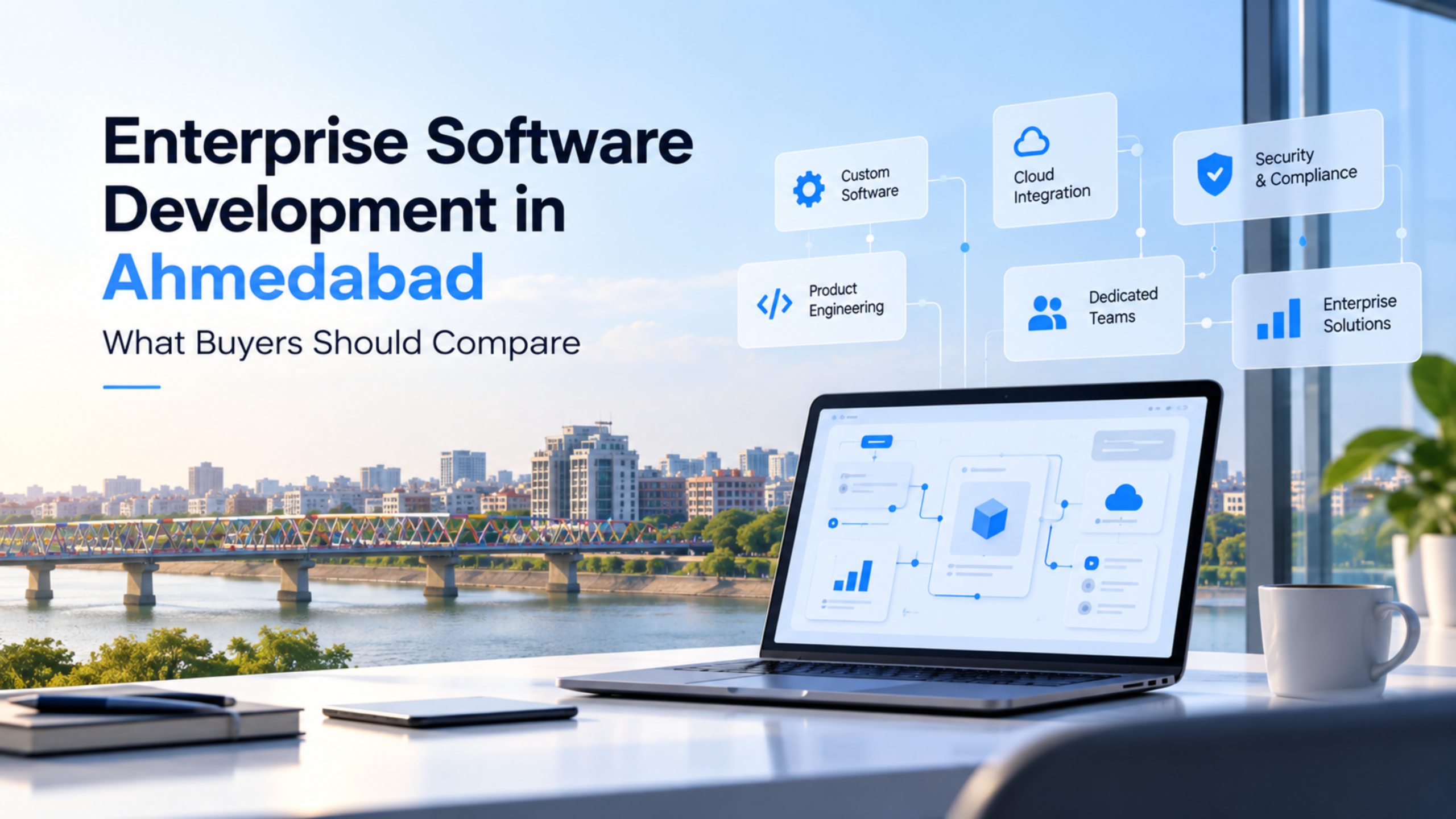 Enterprise Software Development in Ahmedabad: What Buyers Should Compare